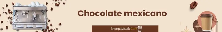 Chocolate mexicano