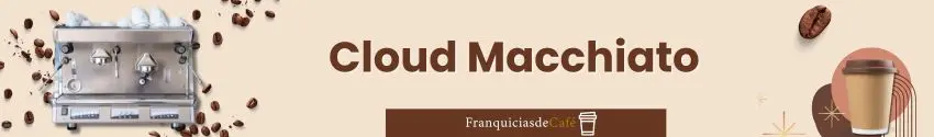Cloud Macchiato