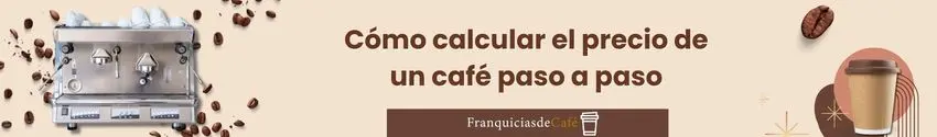Cómo calcular el precio de un café paso a paso
