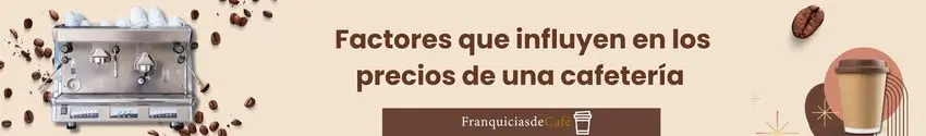 Factores que influyen en los precios de una cafetería