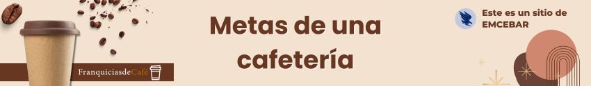 Metas de una cafetería