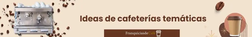 Ideas de cafeterías temáticas